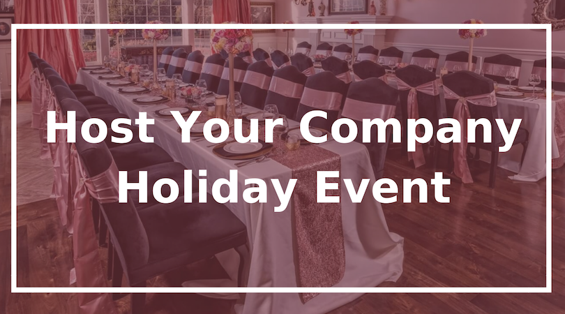 Host your Company Holiday Event